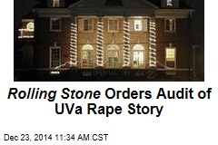 Rolling Stone Orders Audit of UVa Rape Story