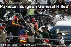 Pakistan Surgeon General Killed