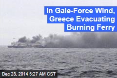 Greece Struggles to Evacuate Ferry on Fire