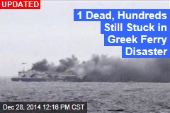 1 Dead, Hundreds Still Stuck in Greek Ferry Disaster