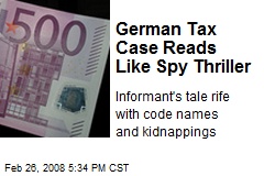 German Tax Case Reads Like Spy Thriller