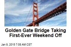 Golden Gate Taking First Weekend Off in 77 Years