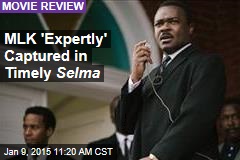 MLK &#39;Expertly&#39; Captured in Timely Selma