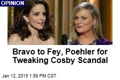 Bravo to Fey, Poehler for Tweaking Cosby Scandal