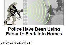 Police Have Been Using Radar to Peek Into Homes