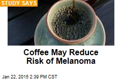 Coffee May Reduce Risk of Melanoma