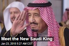 Meet the New Saudi King