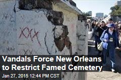 Vandals Force New Orleans to Restrict Famed Cemetery