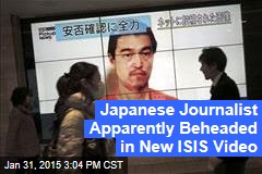 Japanese Journalist Apparently Beheaded in New ISIS Video