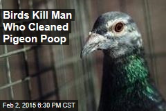 Birds Kill Man Who Cleaned Pigeon Poop
