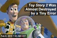 Toy Story 2 Was Almost Destroyed by a Tiny Error