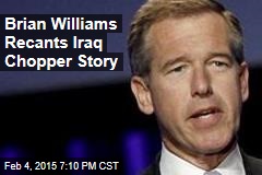 Brian Williams Recants Iraq Chopper Story