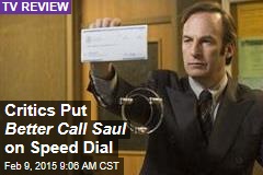 Critics Put Better Call Saul on Speed Dial