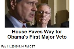 House Paves Way for Obama&#39;s First Major Veto