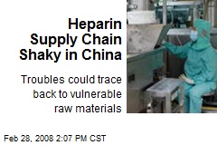 Heparin Supply Chain Shaky in China