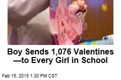 Boy Sends 1,076 Valentines &mdash;to Every Girl in School