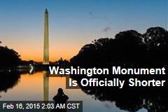 Washington Monument Is Officially Shorter