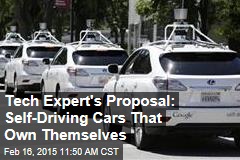 Tech Expert&#39;s Proposal: Self-Driving Cars That Own Themselves