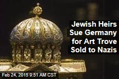 Jewish Heirs Sue Germany for Art Trove Sold to Nazis