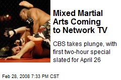 Mixed Martial Arts Coming to Network TV