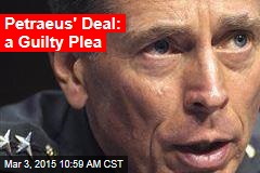 Petraeus&#39; Deal: a Guilty Plea