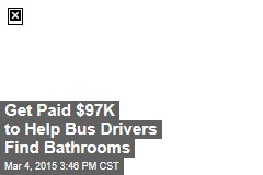 Get Paid $97K to Help Bus Drivers Find Bathrooms