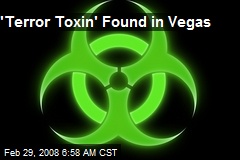 'Terror Toxin' Found in Vegas