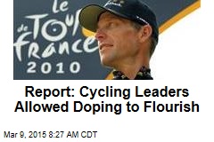 Report: Cycling Leaders Allowed Doping to Flourish