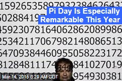 Pi Day Is Especially Remarkable This Year