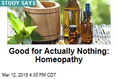 Good for Actually Nothing: Homeopathy