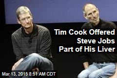 Tim Cook Offered Steve Jobs Part of His Liver