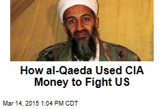 How al-Qaeda Used CIA Money to Fight US