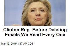 Clinton: Every Deleted Email Was Checked