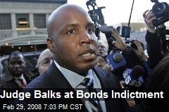 Judge Balks at Bonds Indictment