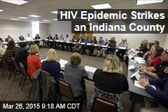 HIV Epidemic Strikes an Indiana County
