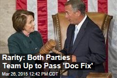Rarity: Both Parties Team Up to Pass &#39;Doc Fix&#39;