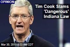 Tim Cook Slams &#39;Dangerous&#39; Indiana Law