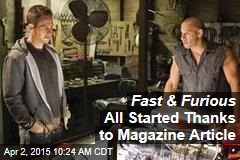 Fast &amp; Furious All Started Thanks to Magazine Article