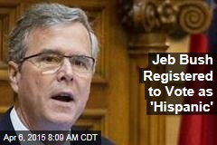 Jeb Bush Registered to Vote as &#39;Hispanic&#39;