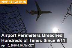 Airport Perimeters Breached Hundreds of Times Since 9/11