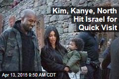 Kim, Kanye, North Hit Israel for Quick Visit