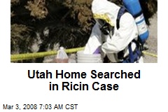 Utah Home Searched in Ricin Case