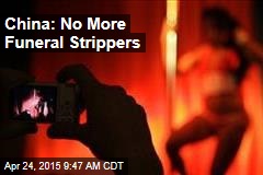 China: No More Funeral Strippers