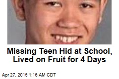 Missing Teen Hid at School, Lived on Fruit for 4 Days