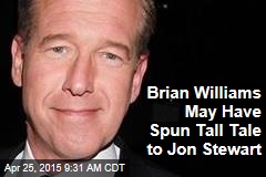 Brian Williams May Have Spun Tall Tale to Jon Stewart