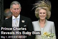 Prince Charles Reveals His Baby Bias