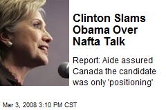 Clinton Slams Obama Over Nafta Talk