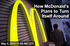 McDonald&#39;s Unveils Plan to Escape Slump