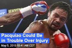 Pacquiao Could Be in Trouble Over Injury