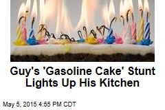 Guy&#39;s &#39;Gasoline Cake&#39; Stunt Lights Up His Kitchen